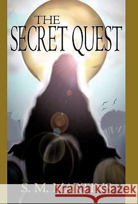 The Secret Quest S M Martins 9781450246781 iUniverse - książka