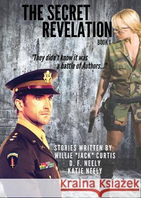 The Secret Revelation Willie J Curtis Katie Neely D F Neely 9781635358797 Neely Worldwide Publishing - książka