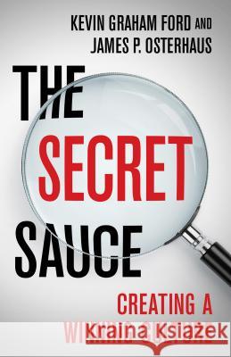 The Secret Sauce: Creating a Winning Culture Ford, Kevin Graham 9781137512888 PALGRAVE MACMILLAN - książka