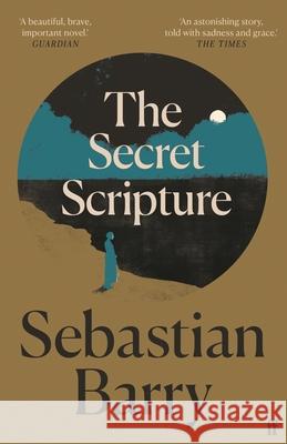 The Secret Scripture: AN IRISH TIMES BEST IRISH BOOK OF THE 21ST CENTURY Sebastian Barry 9780571323951 Faber & Faber - książka