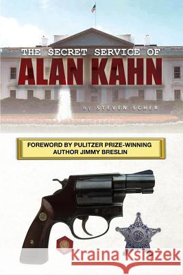 The Secret Service of Alan Kahn Steven Scher 9781450026390 Xlibris Corporation - książka