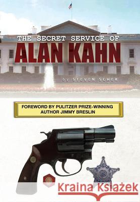 The Secret Service of Alan Kahn Steven Scher 9781450026406 Xlibris Corporation - książka
