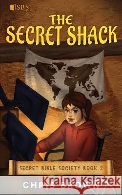 The Secret Shack Chris Brown   9781957543024 Child of Grace Books - książka