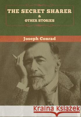 The Secret Sharer and Other Stories Joseph Conrad 9781618959287 Bibliotech Press - książka