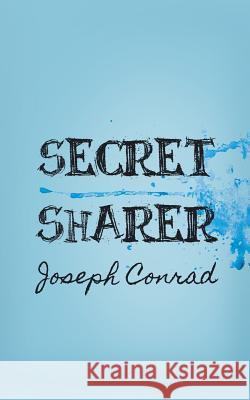 The Secret Sharer: Original and Unabridged Joseph Conrad 9781499575903 Createspace - książka