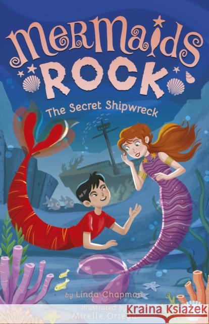 The Secret Shipwreck Linda Chapman, Mirelle Ortega 9781664340442 Tiger Tales - książka