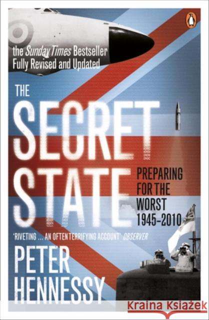 The Secret State: Preparing For The Worst 1945 - 2010 Peter Hennessy 9780141044699  - książka