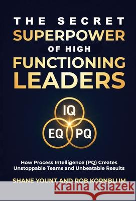 The Secret Superpower of High Functioning Leaders Shane Yount Rob Kornblum 9781892538932 Oaklea Press Inc. - książka