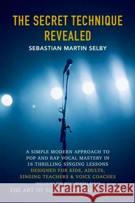 The Secret Technique Revealed Sebastian Martin Selby 9798692025388 Independently Published - książka