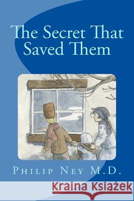 The Secret That Saved Them Dean Griffiths Philip G. Ney 9781515233893 Createspace Independent Publishing Platform - książka