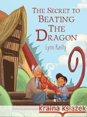 The Secret to Beating the Dragon Lynn Reilly Mikaela Sa 9781945026324 Sacred Stories Publishing - książka