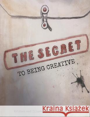 The Secret To Being Creative Fontana Theresa Fontana 9798721025105 Independently published - książka