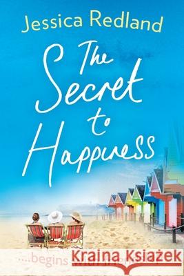 The Secret to Happiness Jessica Redland 9781838896584 Boldwood Books Ltd - książka