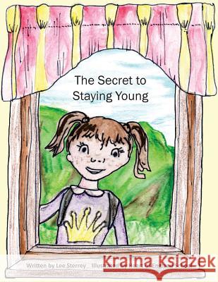 The Secret to Staying Young Lee Sterrey Heart of England School 9780995756519 Sterrey Publishing - książka