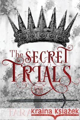 The Secret Trials Tara Benham 9781720892960 Createspace Independent Publishing Platform - książka