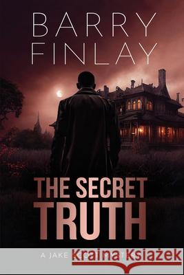 The Secret Truth: A Jake Scott Mystery Barry Finlay 9781068837104 Keep on Climbing - książka