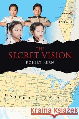 The Secret Vision Robert Kern 9781489742575 Liferich - książka