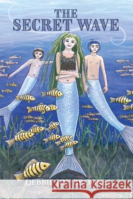 The Secret Wave Debbie Joy Brookes 9781781328934 SilverWood Books Ltd - książka