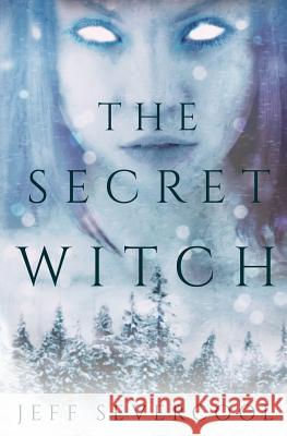 The Secret Witch Jeff Severcool Nikki Rae Danielle Fine 9780692928820 Rowe Books - książka