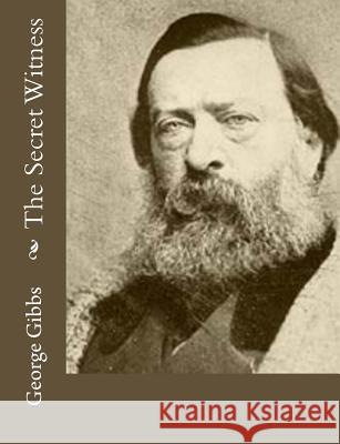 The Secret Witness George Gibbs 9781974049387 Createspace Independent Publishing Platform - książka