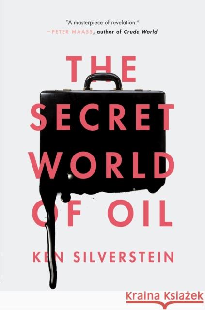 The Secret World of Oil Ken Silverstein 9781781688670 Verso - książka