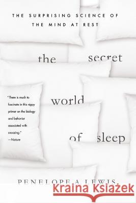 The Secret World of Sleep: The Surprising Science of the Mind at Rest Penelope A. Lewis 9781137279477 Palgrave MacMillan - książka