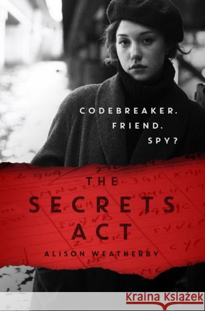 The Secrets Act Alison Weatherby 9781913322991 Chicken House Ltd - książka