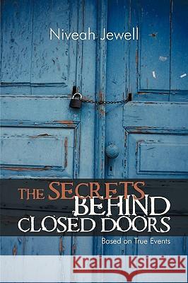 The Secrets Behind Closed Doors Jewell Nivea 9781440184796 iUniverse - książka