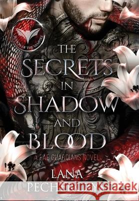 The Secrets in Shadow and Blood Lana Pecherczyk 9780645088441 Prism Press - książka
