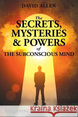 The Secrets, Mysteries and Powers of The Subconscious Mind Allen, David 9780997280197 Shanon Allen - książka