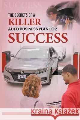 The Secrets of a Killer Auto Business Plan for Success Don Funk 9781913969745 Don Funk - książka