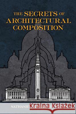 The Secrets of Architectural Composition Nathaniel Cortlandt Curtis J. S. Weiner 9780486480428 Dover Publications - książka