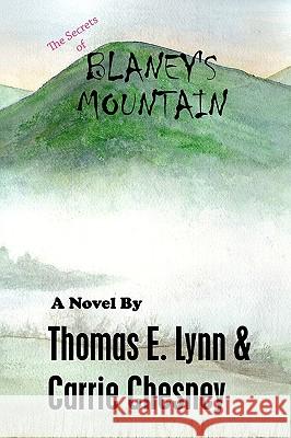 The Secrets Of Blaney's Mountain Chesney, Carrie 9780982202913 Westmorland Publishing - książka