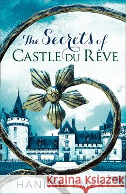 The Secrets of Castle Du Reve Hannah Emery 9780008171872 HARPER COLLINS PUBLISHERS - książka