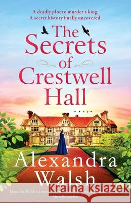 The Secrets of Crestwell Hall Alexandra Walsh 9781804159538 Boldwood Books Ltd - książka