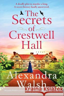 The Secrets of Crestwell Hall Alexandra Walsh 9781804159552 Boldwood Books Ltd - książka