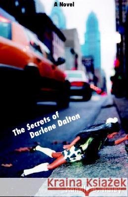 The Secrets of Darlene Dalton Randle B. Haley 9781401080815 XLIBRIS CORPORATION - książka