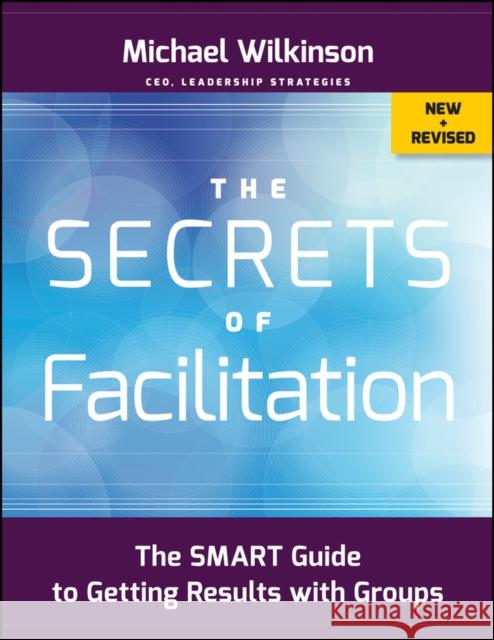 The Secrets of Facilitation Wilkinson, Michael 9781118206133  - książka