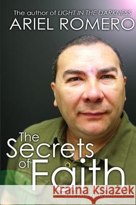 The secrets of faith Ariel Romero 9781105800832 Lulu.com - książka