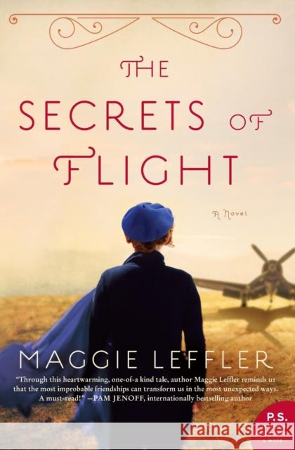 The Secrets of Flight Maggie Leffler 9780062427922 William Morrow & Company - książka