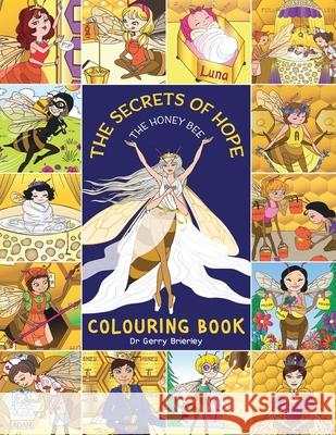 The Secrets of Hope The Honey Bee: Colouring Book Brierley, Gerry 9781916055315 Dr Gerry Brierley - książka