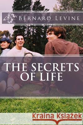 The Secrets of Life: Inspiration you will never forget! Levine, Bernard 9781530075911 Createspace Independent Publishing Platform - książka