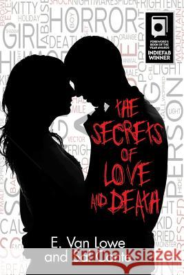 The Secrets of Love and Death E. Va Sal Conte 9780986326516 White Whisker Books - książka