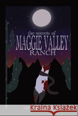 The Secrets of Maggie Valley Ranch Arthur Dehart   9781088180419 IngramSpark - książka