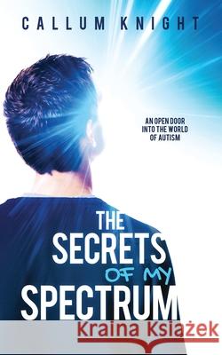 The Secrets of My Spectrum Callum Knight 9781916258600 Frami Books - książka