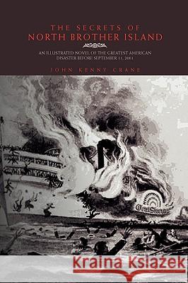 The Secrets of North Brother Island John Kenny Crane 9781441595386 Xlibris Corporation - książka