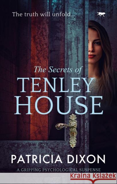 The Secrets of Tenley House: A Gripping Psychological Thriller Dixon, Patricia 9781913419226 Bloodhound Books - książka