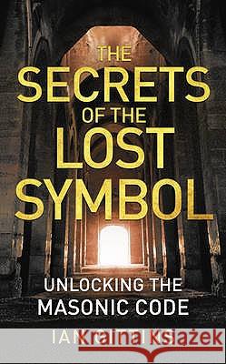 The Secrets of the Lost Symbol Ian Gittins 9780007331437 HARPERCOLLINS PUBLISHERS - książka