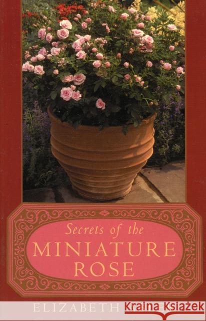 The Secrets of the Miniature Rose Elizabeth Abler 9780878333110 Taylor Trade Publishing - książka