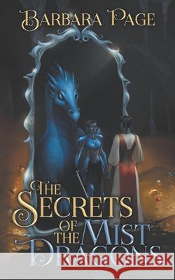 The Secrets of the Mist Dragons John A. Erdely Barbara Page 9781792330841 Independent Publisher - książka